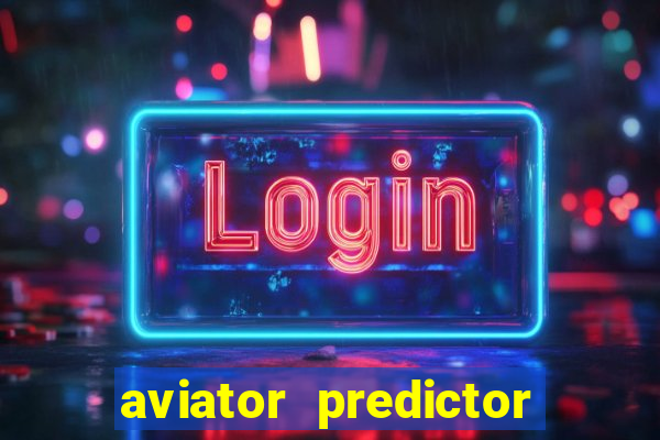 aviator predictor v4.0 activation code